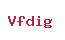 Vfdig