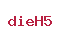 dieH5